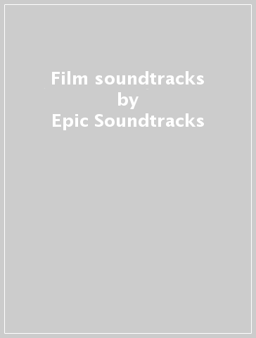Film soundtracks - Epic Soundtracks