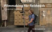 Filmmaking for Fieldwork