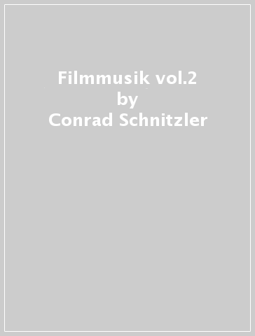 Filmmusik vol.2 - Conrad Schnitzler