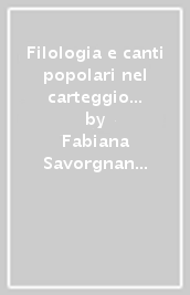 Filologia e canti popolari nel carteggio Michele Barbi-Renata Steccati 1930-1940