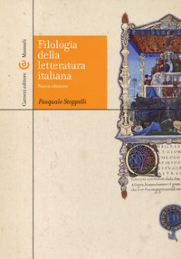 Filologia della letteratura Italiana. Nuova ediz. - Pasquale Stoppelli