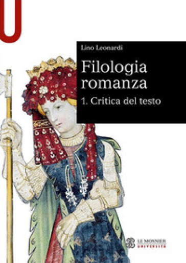 Filologia romanza. 1: Critica del testo - Lino Leonardi