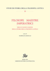 Filosofe, maestre, imperatrici. Per un nuovo canone della storia della filosofia antica