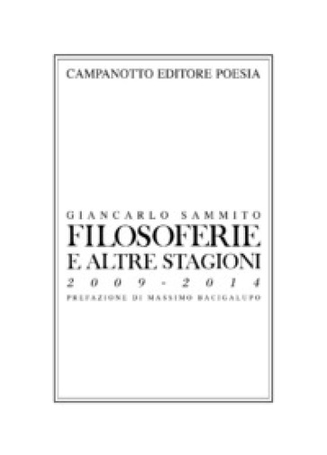 Filosoferie e altre stagioni 2009-2014 - Giancarlo Sammito