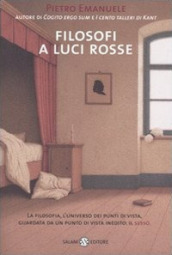 Filosofi a luci rosse. La filosofia, l