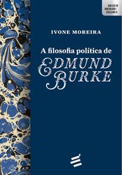 A Filosofia Política de Edmund Burke