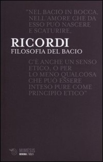 Filosofia del bacio. La teatralità dell'amore nella storia dell'Occidente - Franco Ricordi