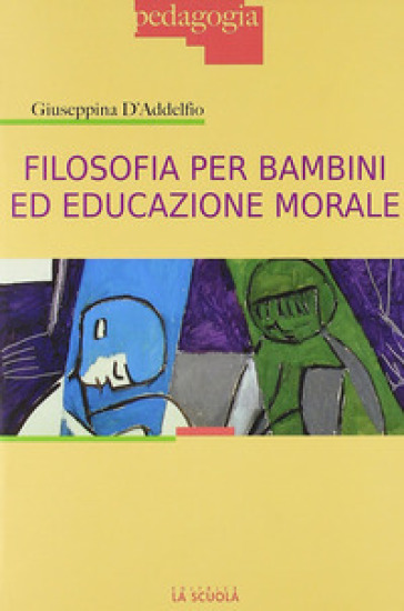 Filosofia per bambini ed educazione morale - Giuseppina D