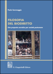 Filosofia del biodiritto. Una proposta socratica per società postumane