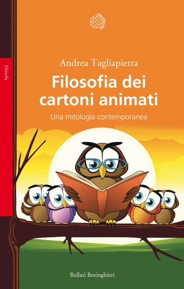 Filosofia dei cartoni animati - Tagliapietra Andrea