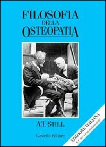 Filosofia dell'osteopatia - Andrew T. Still