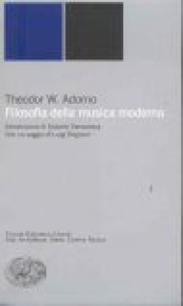 Filosofia della musica moderna - Theodor W. Adorno