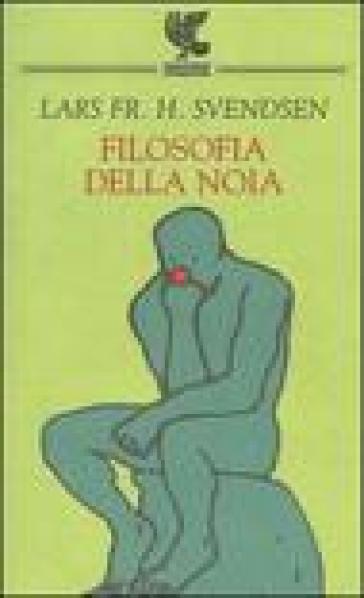 Filosofia della noia - Lars Fr. H. Svendsen