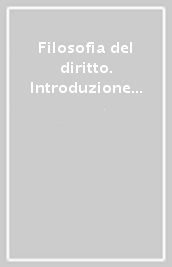 Filosofia del diritto. Introduzione critica al pensiero giuridico e al diritto positivo. Ediz. ridotta