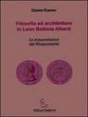 Filosofia ed architettura in Leon Battista Alberti. Le interpretazioni del Rinascimento