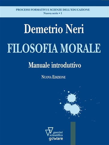 Filosofia morale. Manuale introduttivo - Demetrio Neri