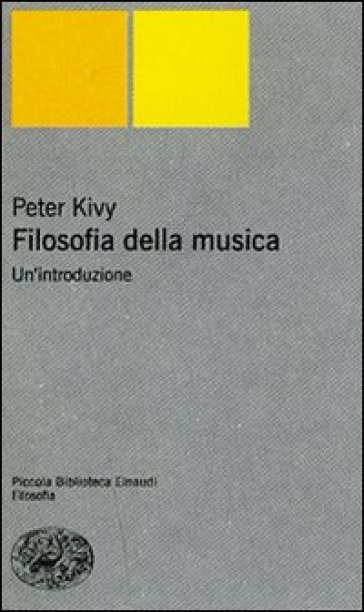 Filosofia della musica. Un'introduzione - Peter Kivy