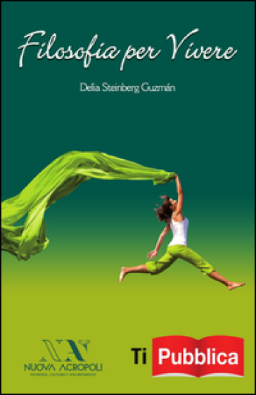 Filosofia per vivere - Delia Steinberg Guzman