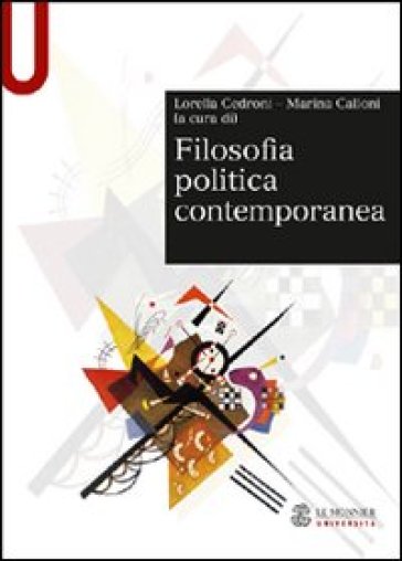Filosofia politica contemporanea - Lorella Cedroni - Marina Calloni
