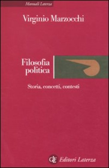 Filosofia politica. Storia, concetti, contesti - Virginio Marzocchi