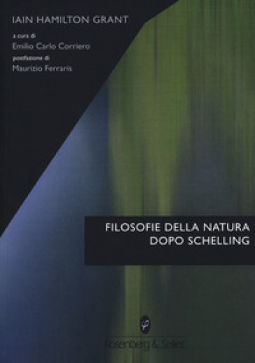 Filosofie della natura dopo Schelling - Iain Hamilton Grant