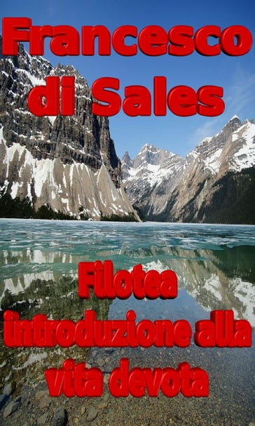 Filotea - introduzione alla vita devota - Francasco di Sales