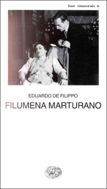 Filumena Marturano - Eduardo De Filippo