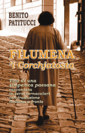 Filumena  i corchjatosta. Vita di una simpatica paesana raccontata in versi vernacolari con traduzione italiana a fronte