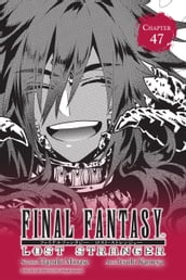 Final Fantasy Lost Stranger, Chapter 47