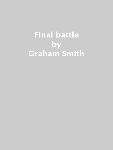 Final battle - Graham Smith