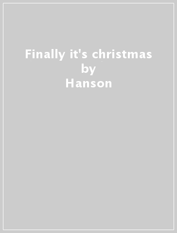 Finally it's christmas - Hanson