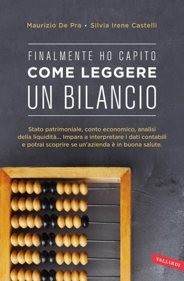 Finalmente ho capito come leggere un bilancio - Maurizio De Pra - Silvia Irene Castelli