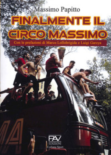 Finalmente il circo Massimo - Massimo Papitto