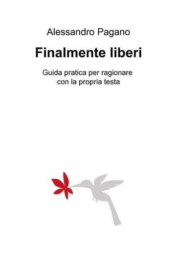 Finalmente liberi - Alessandro Pagano Pagano