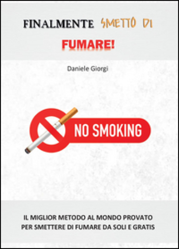 Finalmente smetto di fumare! - Daniele Giorgi