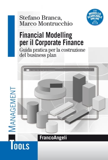 Financial Modelling per il Corporate Finance - Marco Montrucchio - Stefano Branca