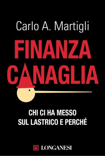 Finanza canaglia - Carlo A. Martigli