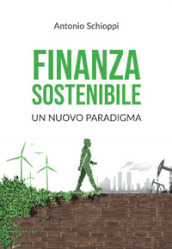 Finanza sostenibile: un nuovo paradigma