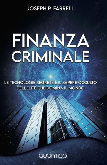 Finanzia criminale - Joseph P. Farrell