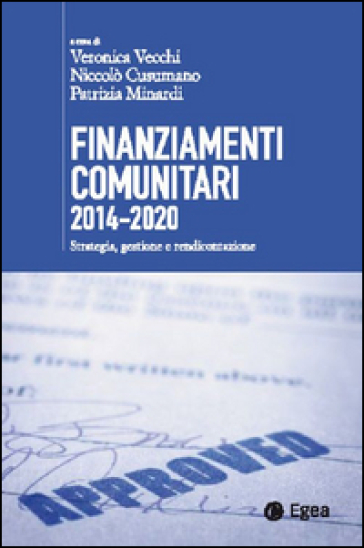 Finanziamenti comunitari 2014-2020. Strategia, gestione e rendicontazione