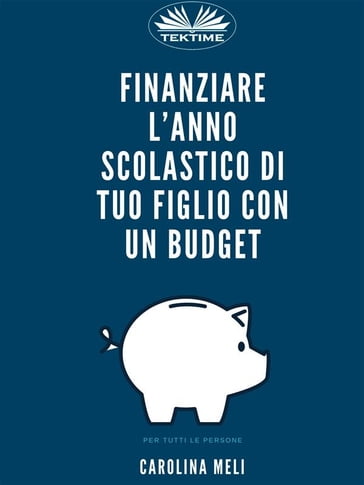 Finanziare L'anno Scolastico Di Tuo Figlio Con Un Budget - Carolina Meli