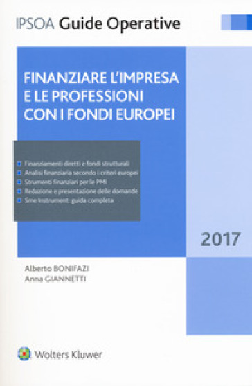 Finanziare l'impresa e le professioni con i fondi europei 2017. Con Contenuto digitale per download e accesso on line - Alberto Bonifazi - Anna Giannetti