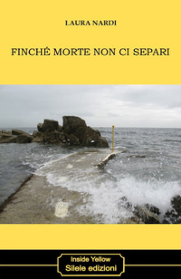 Finché morte non ci separi - Laura Nardi