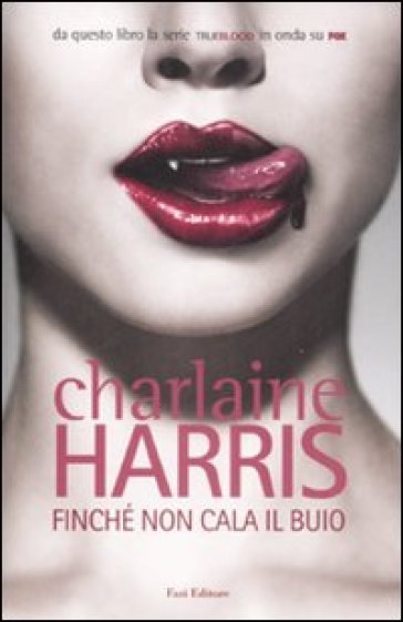 Finché non cala il buio - Charlaine Harris