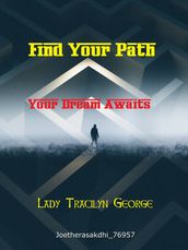 Find Your Path: Your Dreams Await
