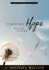 Finding Hope: Where to Look for God s Help