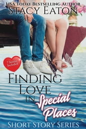 Finding Love in Special Places: Short Story Series