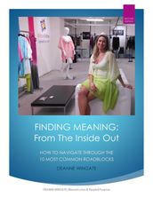 Finding Meaning: From The Inside Out