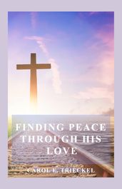 Finding Peace through His Love