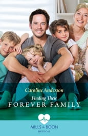 Finding Their Forever Family (Yoxburgh Park Hospital) (Mills & Boon Medical)